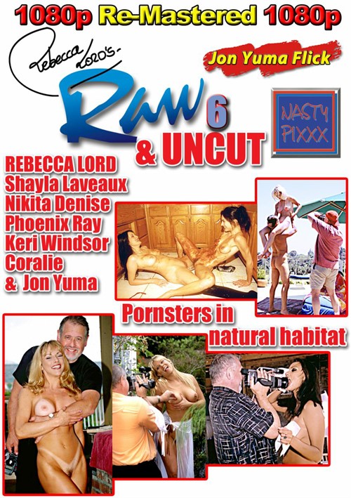 Raw and Uncut 6